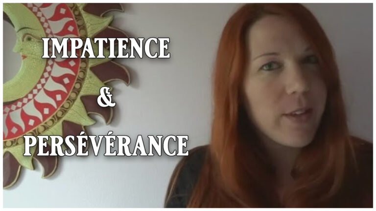 Impatience et persévérance