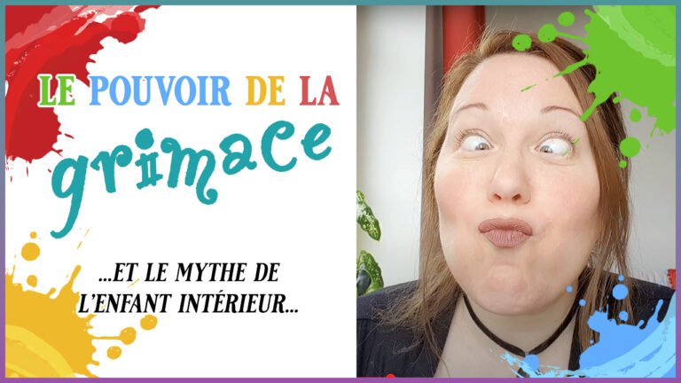 Le pouvoir de la grimace et le mythe de l&rsquo;enfant intérieur